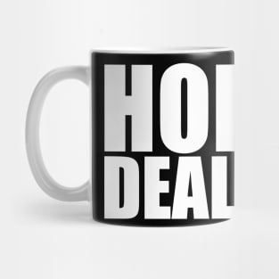 HOPE DEALER Mug